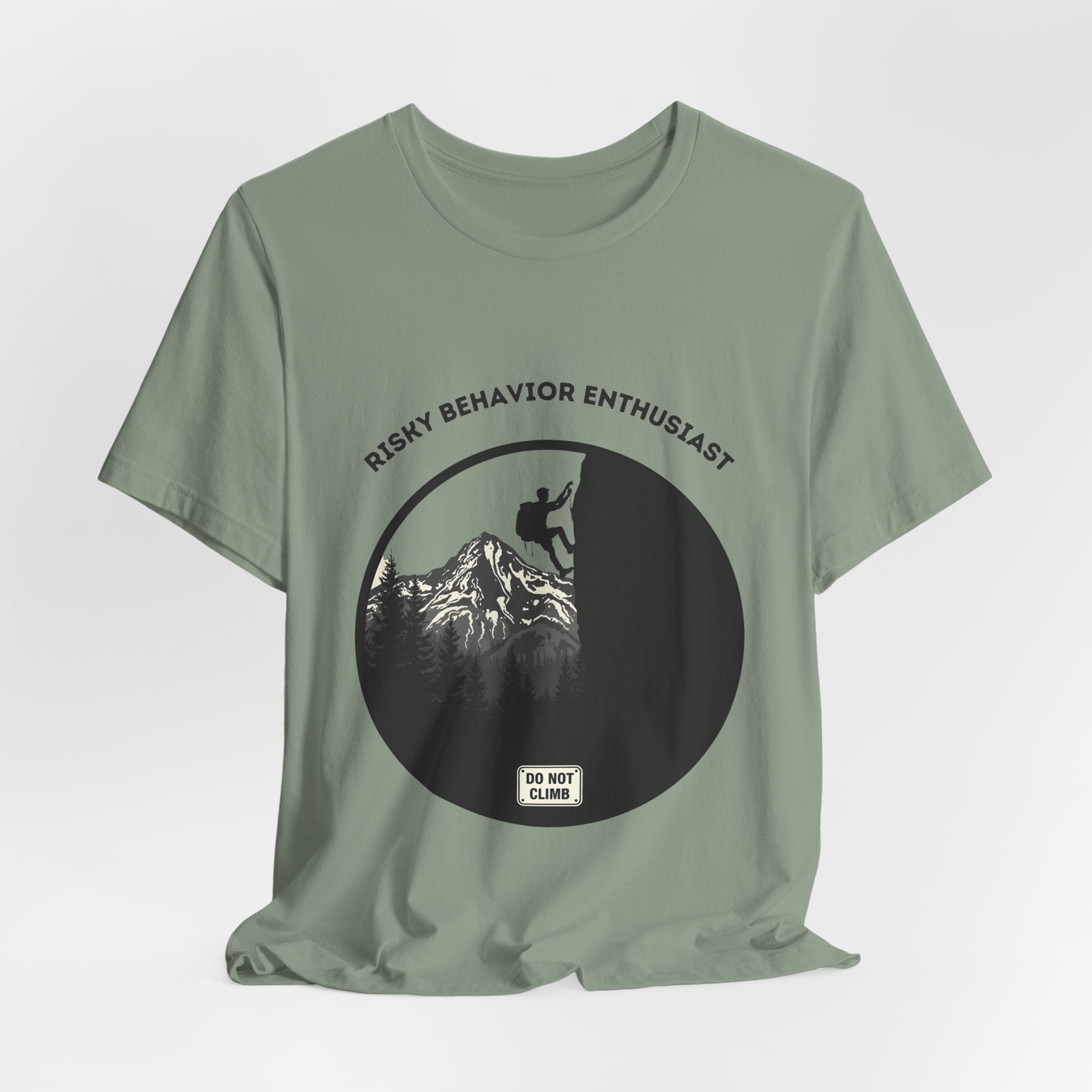 Risky Behavior Enthusiast | Do Not Climb Funny Hiking T-Shirt | ARNR Collection